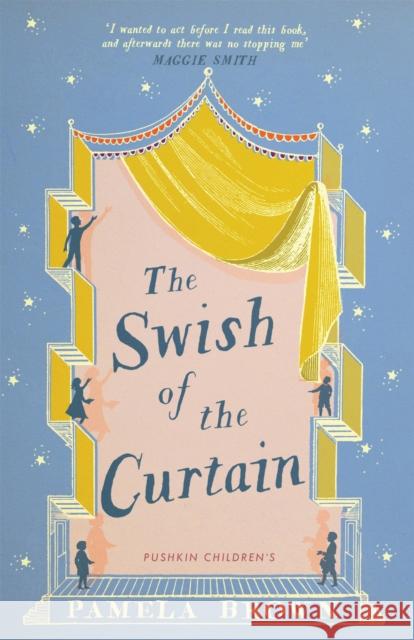 The Swish of the Curtain: Book 1 Pamela Brown   9781782691853 Pushkin Children's Books