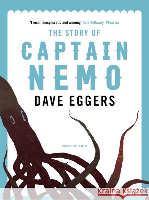 The Story of Captain Nemo Dave Eggers Fabin Negrin Jules Verne 9781782692089 Pushkin Children's Books