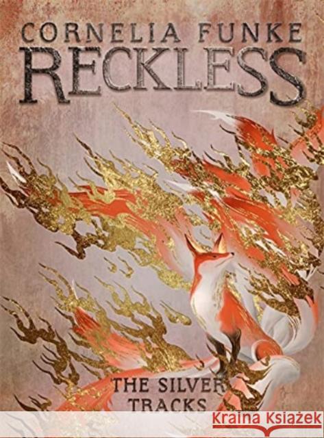 Reckless IV: The Silver Tracks Cornelia Funke 9781782693291