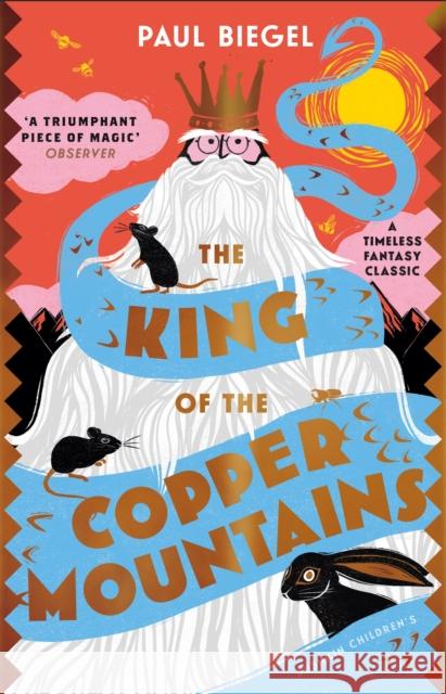 The King of the Copper Mountains Paul Biegel Sally Collins Paul Biegel 9781782693390 Pushkin Children's Books