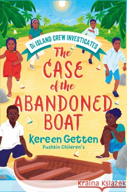 The Case of the Abandoned Boat Kereen Getten 9781782693949 Pushkin Children's Books