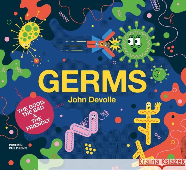 Germs John Devolle John Devolle 9781782694021 Pushkin Children's Books