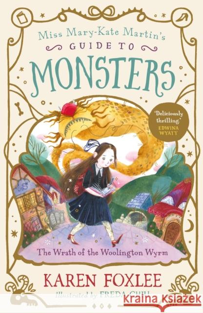 The Wrath of the Woolington Wyrm Karen Foxlee 9781782694137 Pushkin Children's Books