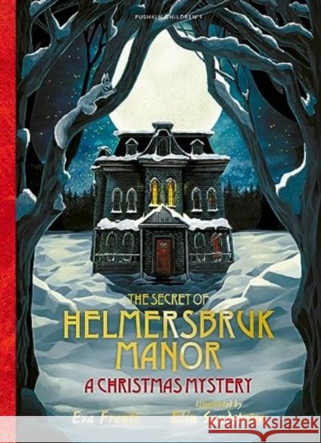 The Secret of Helmersbruk Manor: A Christmas Mystery Eva Frantz 9781782694205