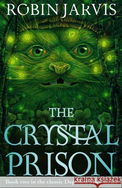 The Crystal Prison: Book Two of The Deptford Mice Robin Jarvis 9781782694342 Pushkin Children's Books