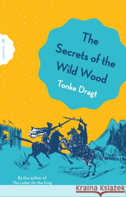 The Secrets of the Wild Wood Tonke (Author) Dragt 9781782694939 Pushkin Children's Books