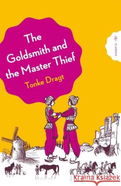 The Goldsmith and the Master Thief Tonke (Author) Dragt 9781782695059 Pushkin Children's Books