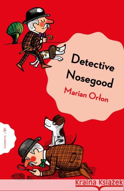 Detective Nosegoode Investigates Marian Orlon 9781782695141 Pushkin Children's Books