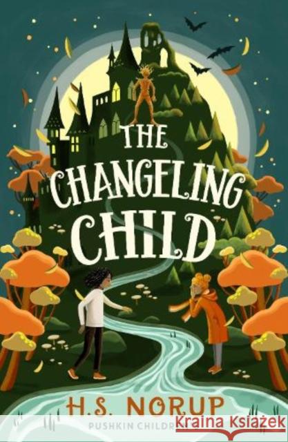 The Changeling Child H.S. Norup 9781782695189 Pushkin Children's Books