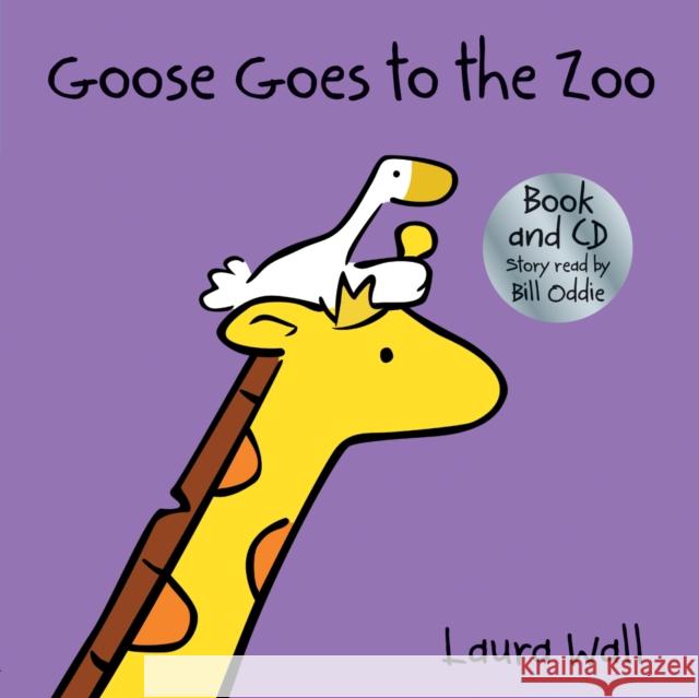 Goose Goes to the Zoo (book&CD) Laura Wall 9781782701903