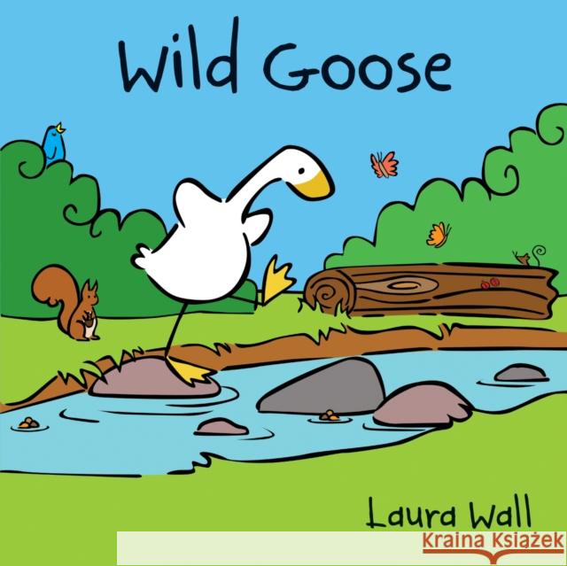 Wild Goose Laura Wall 9781782702542