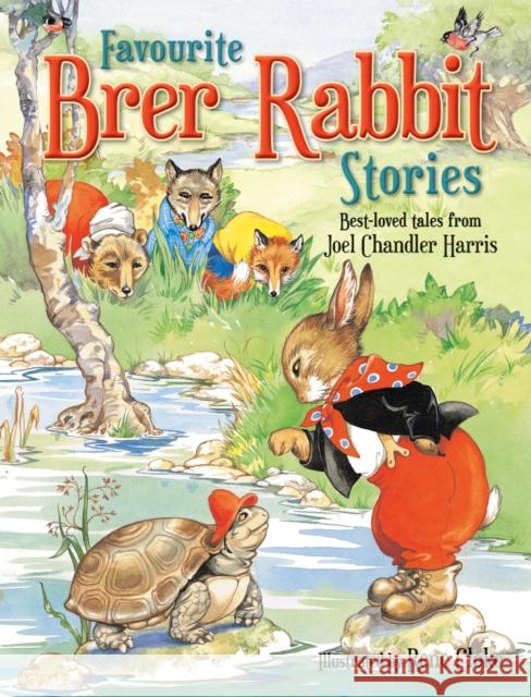 Favourite Brer Rabbit Stories Joel Chandler Harris 9781782703303