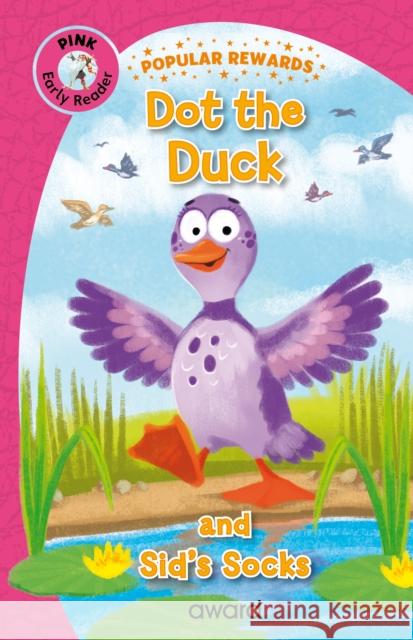 Dot the Duck: and Sid's Socks Sophie Giles 9781782705420 Award Publications Ltd