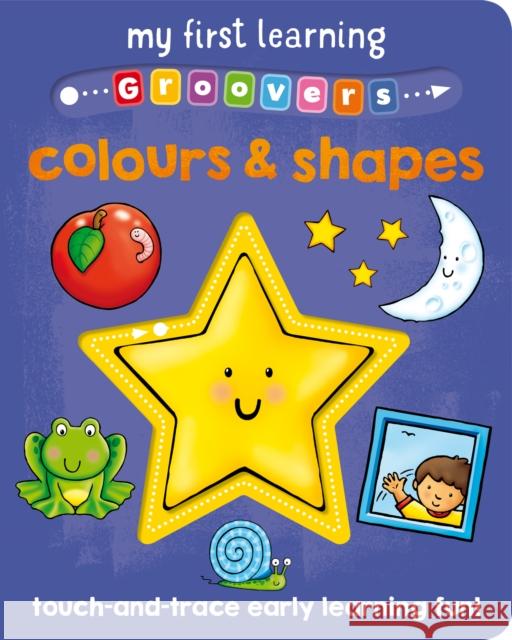 My First Learning Groovers: Colours and Shapes Sophie Giles 9781782706632 Award Publications Ltd