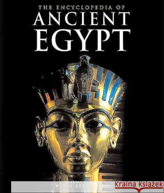 The Encyclopedia of Ancient Egypt Helen Strudwick 9781782744368