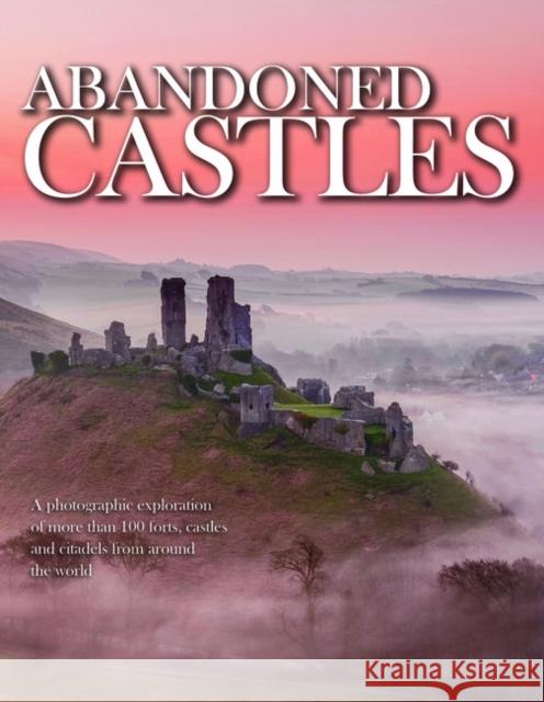 Abandoned Castles Connolly Kieron 9781782745228 Amber Books Ltd