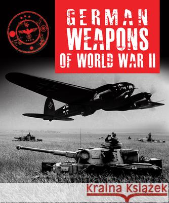 German Weapons of World War II Stephen Hart 9781782746294