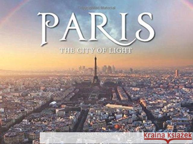 Paris: The City of Light Alastair Horne 9781782746584