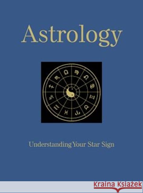 Astrology: Understanding Your Star Sign Marisa S 9781782746775