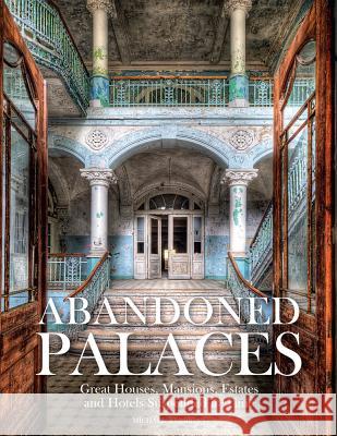 Abandoned Palaces Michael Kerrigan 9781782748625 Amber Books