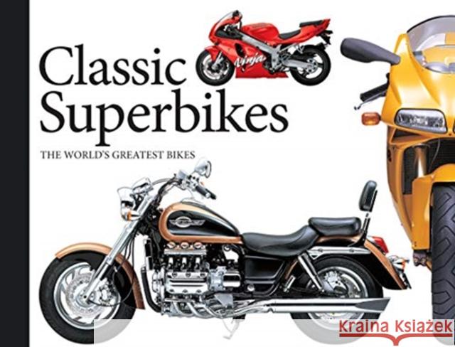 Classic Superbikes: The World's Greatest Bikes Alan Dowds 9781782749158 Amber Books Ltd