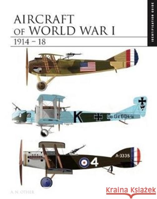 Aircraft of World War I 1914–1918: Identification Guide Jack Herris 9781782749486 Amber Books Ltd