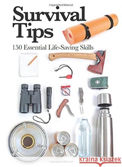 Survival Tips : 150 Essential Life-saving Skills Clive Johnson 9781782749790