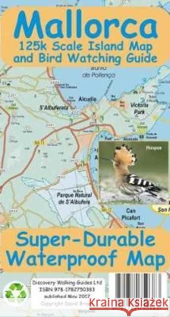 Mallorca Super Durable Map and Bird Watching Guide  9781782750383 Discovery Walking Guides Ltd