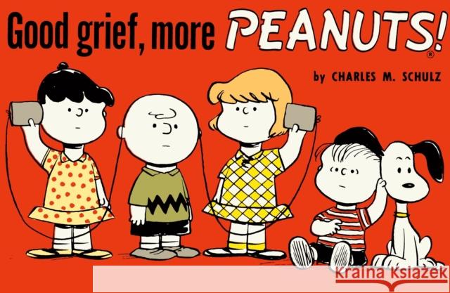 Good Grief, More Peanuts Charles M. Schulz 9781782761570 Titan Books Ltd