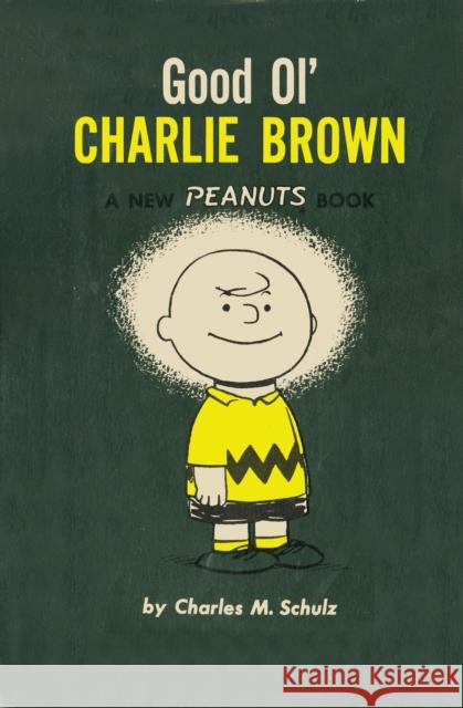 Good Ol' Charlie Brown Charles M. Schulz 9781782761587 Titan Books Ltd