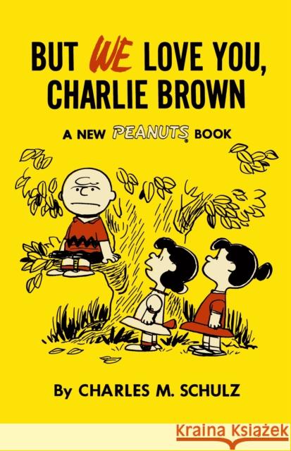 But We Love You, Charlie Brown Charles M. Schulz 9781782761617 Titan Comics