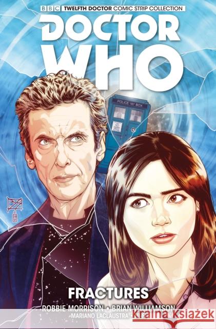 Doctor Who: The Twelfth Doctor Vol. 2: Fractures Robbie Morrison 9781782766599 Titan Books Ltd