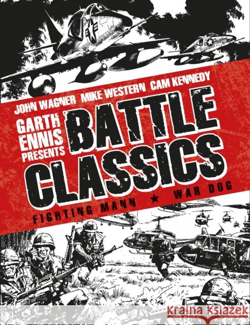 Garth Ennis Presents: Battle Classics Vol 2: FIGHTING MANN Alan Hebden 9781782767947