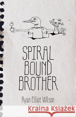 Spiral Bound Brother Ryan Wilson 9781782791416