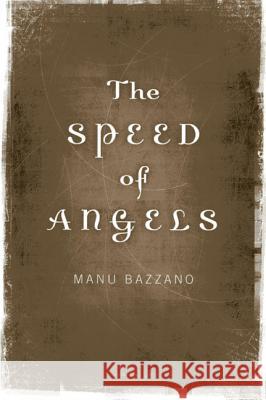 The Speed of Angels Manu Bazzano 9781782791935