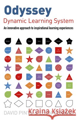 Odyssey: Dynamic Learning System – An innovative approach to inspirational learning experiences Leon Conrad, David Pinto 9781782792963