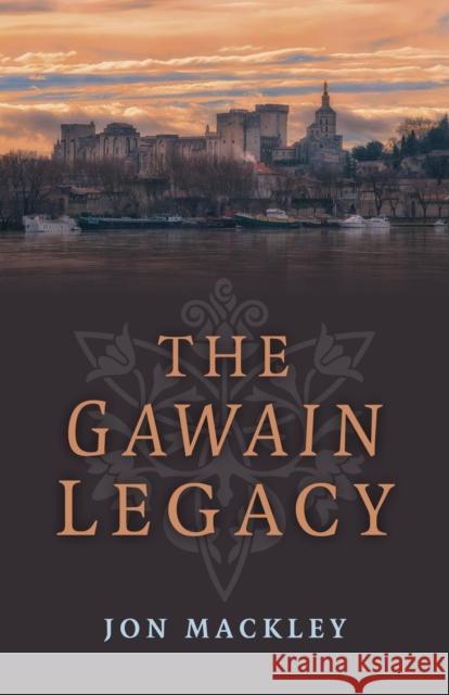 Gawain Legacy, The Jon Mackley 9781782794851