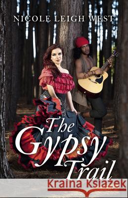 The Gypsy Trail Nicole Leigh West 9781782796916 Lodestone Books