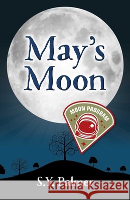 May's Moon - Book I S.y. Palmer 9781782797807 Our Street Books