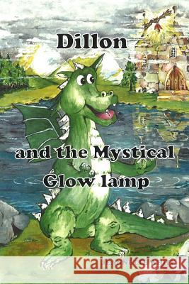 Dillon and the Mystical Glow Lamp Jeannette White 9781782804079 Independent Publishers Network