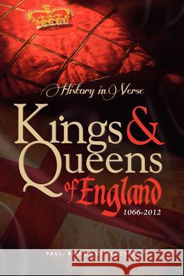 History in Verse - Kings and Queens of England 1066-2012 Paul Bishop of Tracheia 9781782810049 G2 Entertainment Ltd