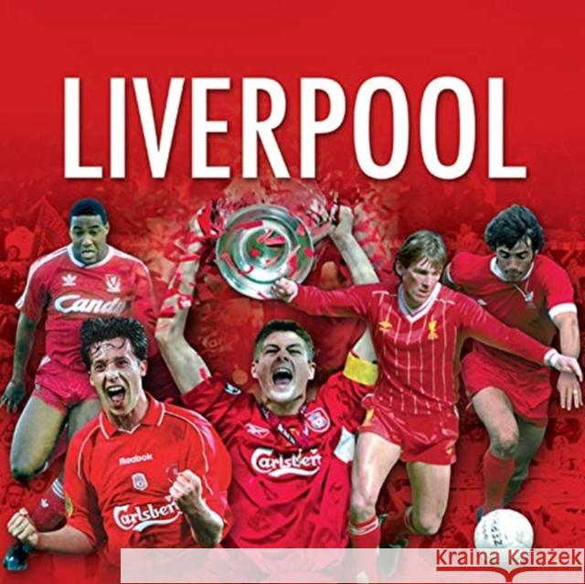 The Best of Liverpool FC Rob Mason 9781782816515 G2 Entertainment Ltd