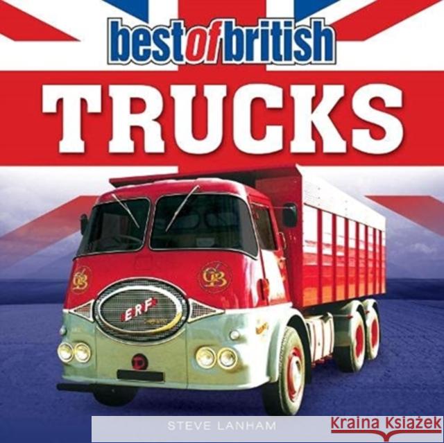 Best of British Trucks Steve Lanham 9781782818878