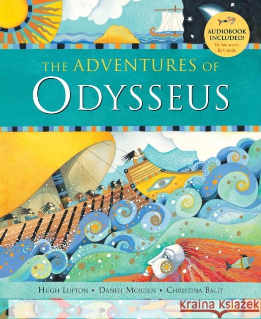 The Adventures of Odysseus Hugh Lupton Christina Balit 9781782853565 Barefoot Books