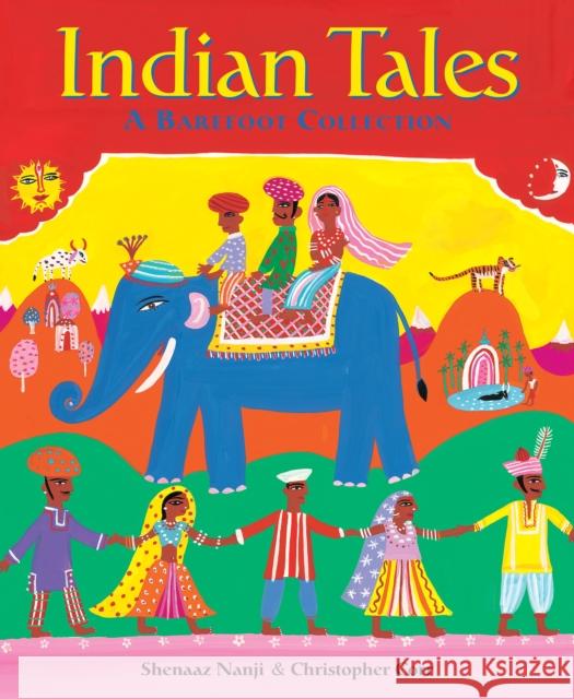 Indian Tales Nanji, Shenaaz 9781782853572 Barefoot Books Ltd