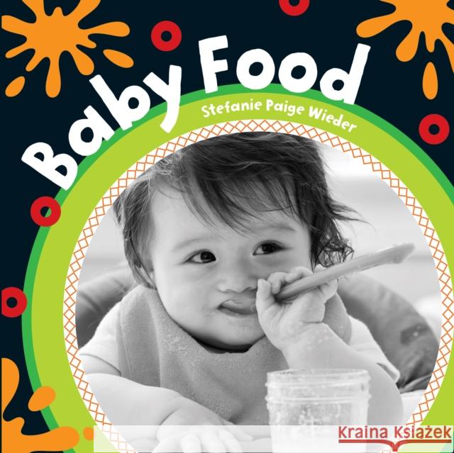 Baby Food Stefanie Paige Wieder 9781782857303 Barefoot Books