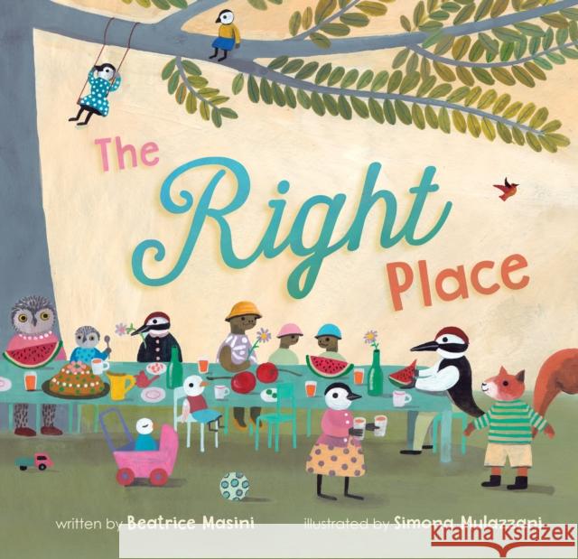 The Right Place Beatrice Masini Simona Mulazzani 9781782859826 Barefoot Books