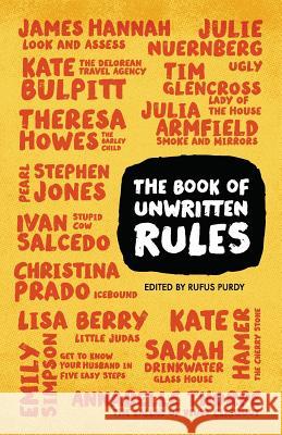 The Book of Unwritten Rules Tim Glencross Kate Hamer James Hannah 9781782925217