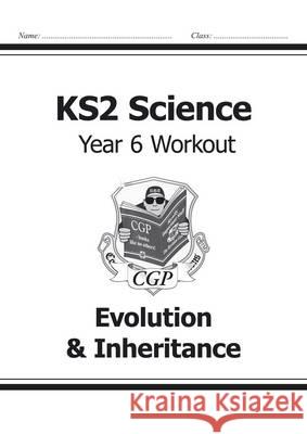 KS2 Science Year Six Workout: Evolution & Inheritance   9781782940937 COORDINATION GROUP PUBLISHING