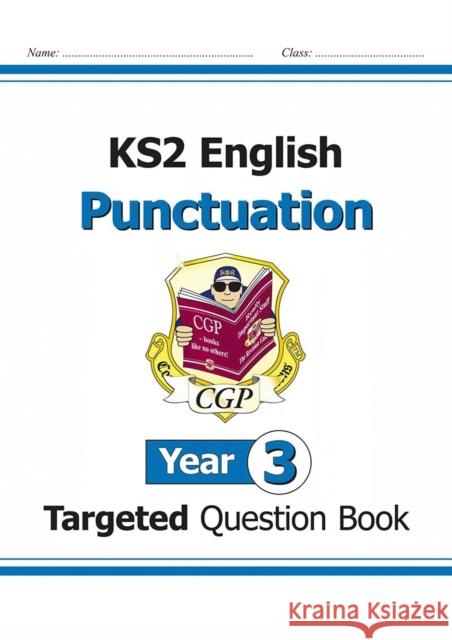 KS2 English Year 3 Punctuation Targeted Question Book (with Answers) CGP Books 9781782941231 Coordination Group Publications Ltd (CGP)